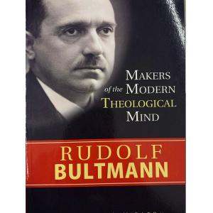 Rudolf Bultmann (Makers of the Modern Theological Mind)