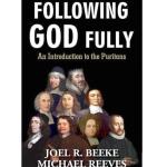 Following God Fully: An Introduction to the Puritans