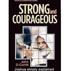 Strong And Courageous – Joshua Simply Explained