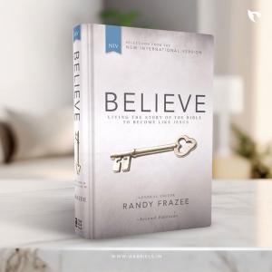 Believe: Living the Story of the Bible to Become Like Jesus Hardcover