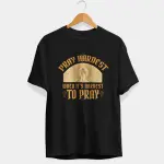 Pray Hardest Half Sleeve T-Shirt